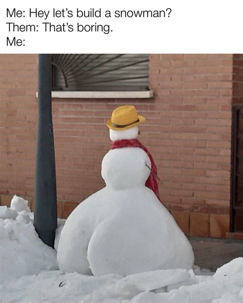 Dirty Snowman Memes