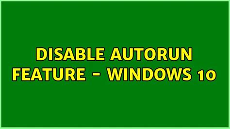 Disable Autorun Feature