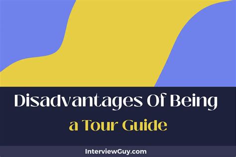 Disadvantages of a Tour