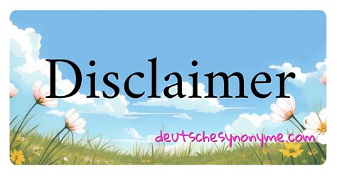 Disclaimer Synonym Deutsch