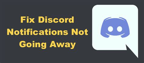 Discord App Notification Stuck? Here's How to Fix It.
