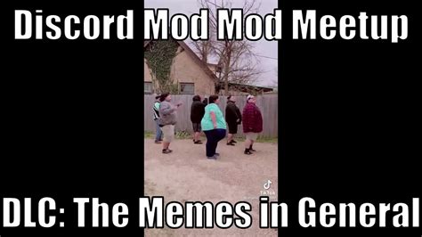 Discord Mod Meetup Meme