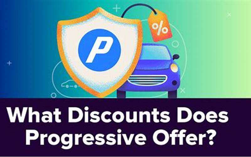 Discounts Offered By Progressive Car Insurance