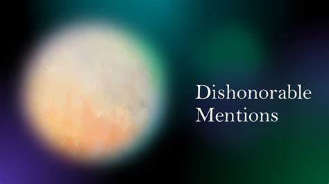 Dishonorable mentions