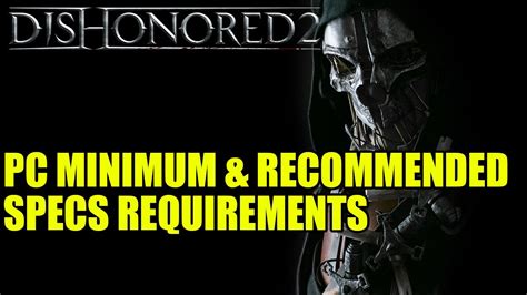 Dishonored 2 PC Minimum & Specs Requirements YouTube