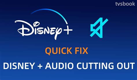 Disney Plus Audio Drops Out: Troubleshooting Tips and Solutions to Ensure Non-Stop Streaming Magic!