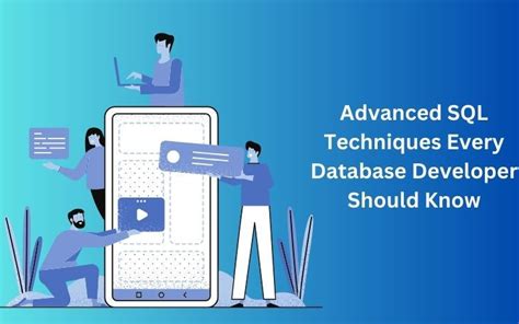 Diving Deeper: Advanced SQL Techniques