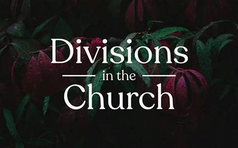 Divisions In The Church