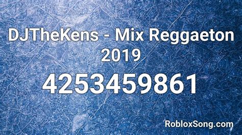Dj Thekens - Mix Reggaeton 2019 - Roblox Song ID - Roblox Music