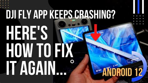 DJI Fly App Crashing on Android 12? Here's How to Fix It!