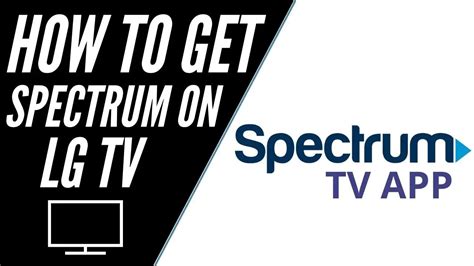 Discovering the Compatibility: Do LG TVs Support Spectrum App?
