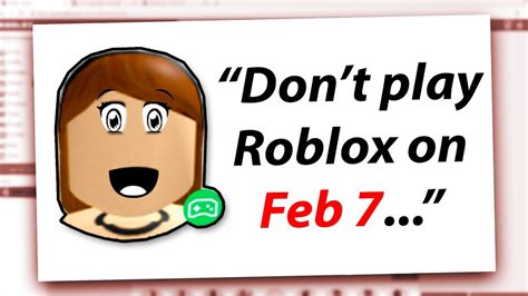 Do NOT play ROBLOX On Feb 7thJenna The Roblox Hacker 