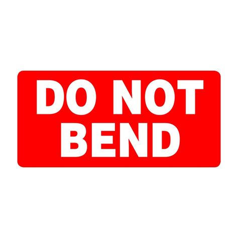 Do Not Bend Stickers Printable