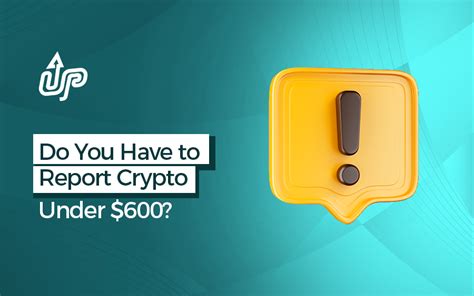 Do You Have To Report Crypto Under $600