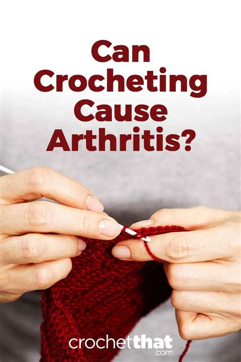 Does Crocheting Cause Arthritis
