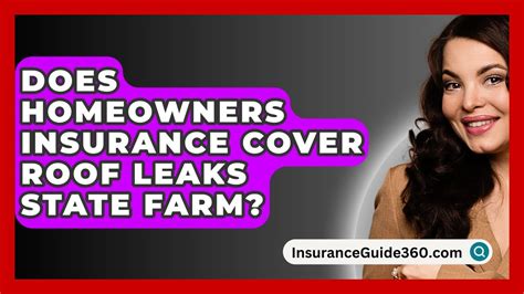 Does Homeowners Insurance Cover Roof Leaks State Farm