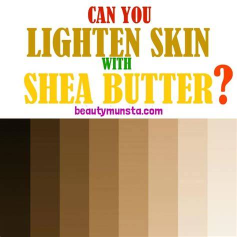 Discover the Miraculous Lightening Power of Shea Butter and Embrace Your Inner Radiance.