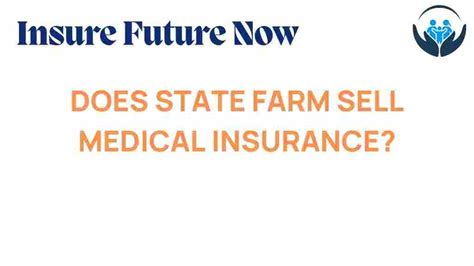 Does State Farm Cover Medical Insurance
