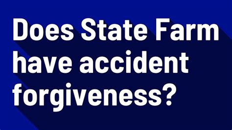 Does State Farm Have Accident Forgiveness