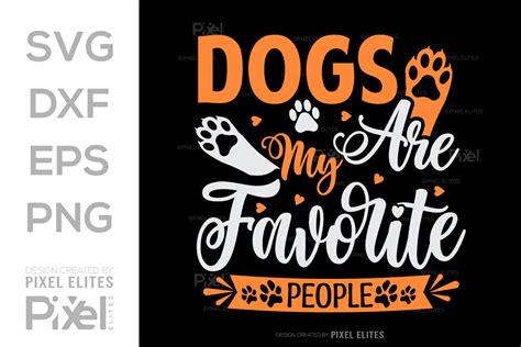 Download Dogs Are My Favorite People SVG Cut File