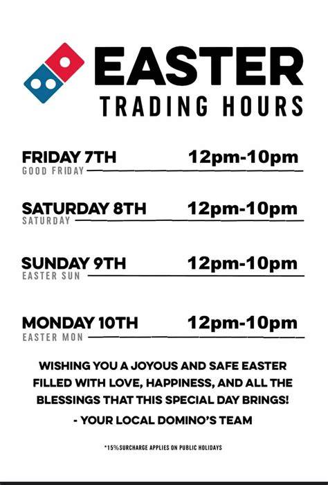 Dominos Easter Hours