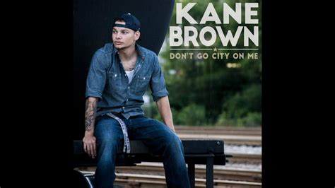Don't Go City On Me Kane Brown Music Video