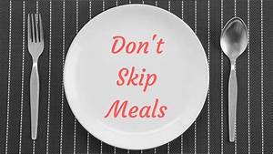 Don't Skip Meals