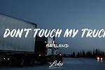 Don't Touch My Truck Music Code
