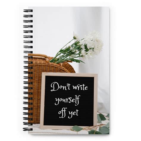 Don T Write Yourself Off Yet