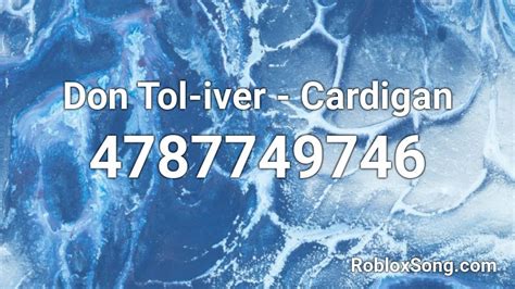Don Tol-iver - Cardigan Roblox ID - Roblox music codes