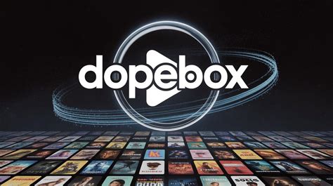 Dopebox user interface showcasing movie thumbnails