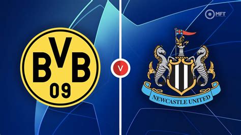 Dortmund Vs. Newcastle United: Football Clash And Score Predictions