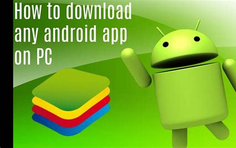 Download Android Apps For Pc