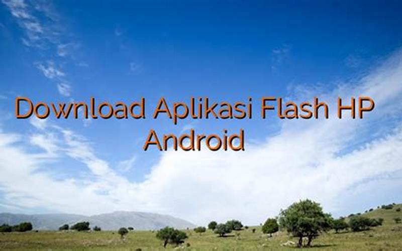 Download Aplikasi Flash Hp Android