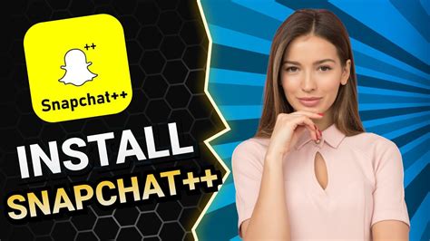 Download Snapchat++ (Video Tutorial)