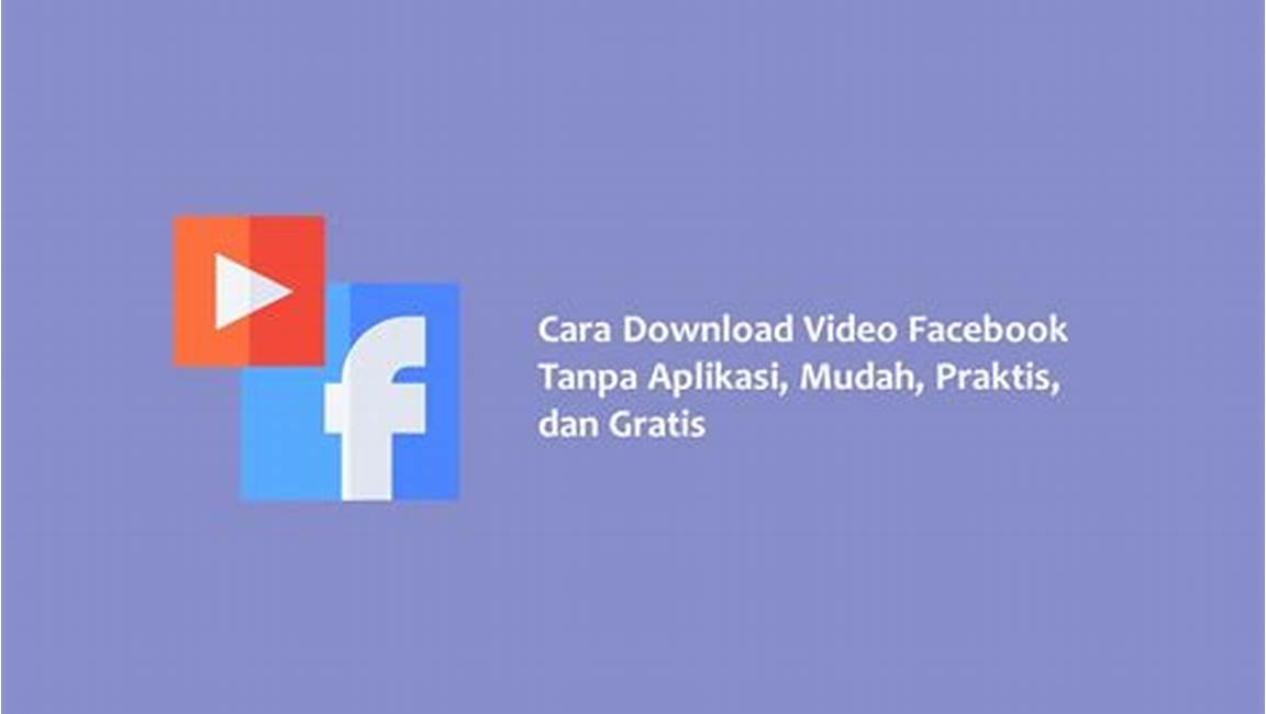cara download video dari facebook tanpa aplikasi