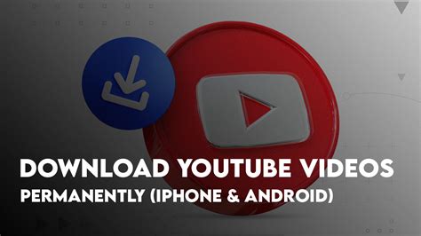 Download YouTube Video on Android and iPhone using Apps: