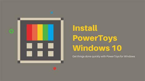 Downloading &amp; Installing PowerToys For Windows 10