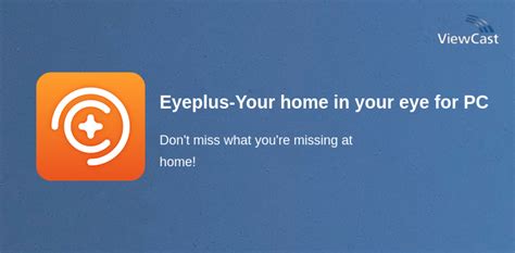 Downloading Eyeplus App on Your PC
