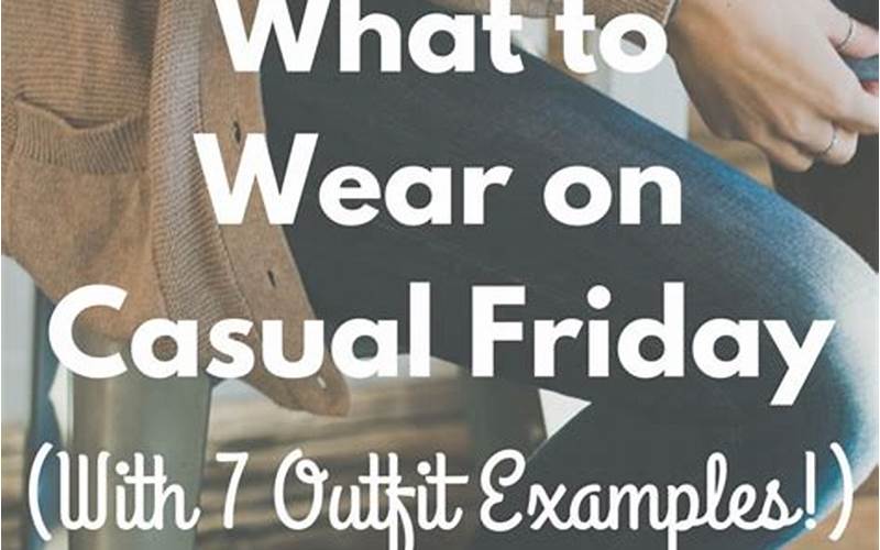 Downsides Of Casual Fridays
