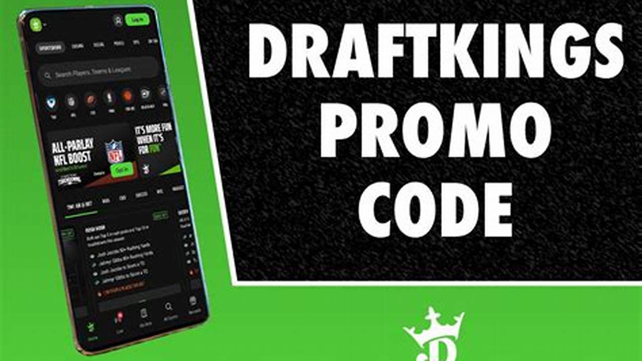 Draftkings Promo Code For Existing Customers 2025
