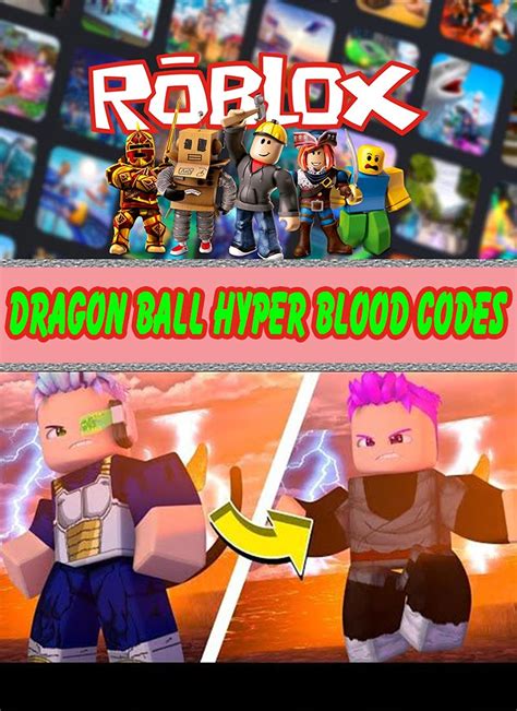 Dragon Ball Hyper Blood Codes - Roblox - June 2023 -