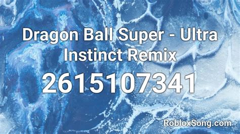 Dragon Ball Super - Ultra Instinct Roblox ID - Roblox music codes