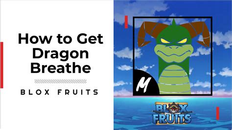 Dragon Breath in Blox Fruits Roblox - How to Get and More Guide