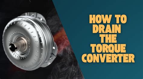 Draining Torque Converter
