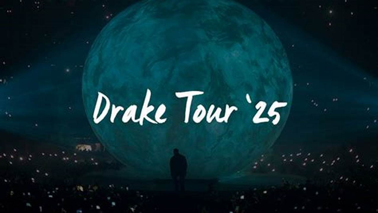 Drake Concert Tickets 2025
