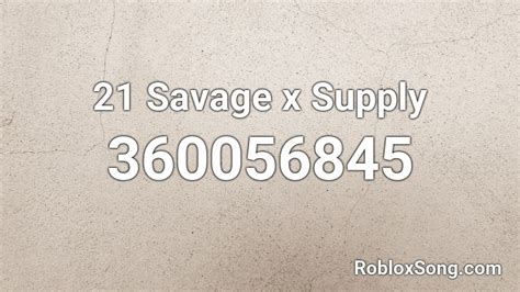 Drake Ft. 21 Savage Roblox ID Codes - Roblox ID