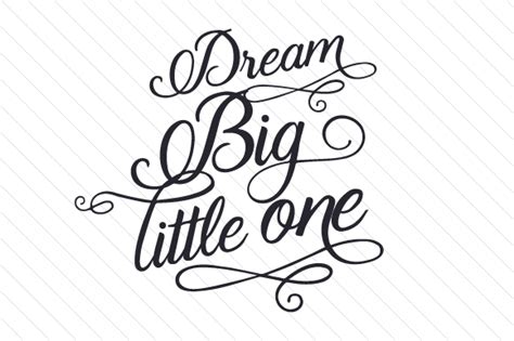 Download Dream Big Little One Quote SVG File - SVG Design Cricut SVG Free PSD Mockups