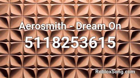 Dream On : Aerosmith - Roblox Song ID - Roblox Music