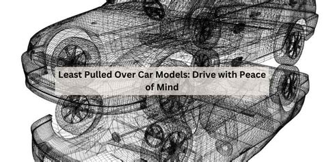 Drive the Latest Models with Peace of Mind